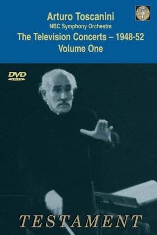 Toscanini: The Television Concerts, Vol. 1: Wagner 1948 official movie poster