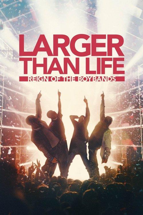 Larger than Life: Reign of the Boybands 2024 official movie poster