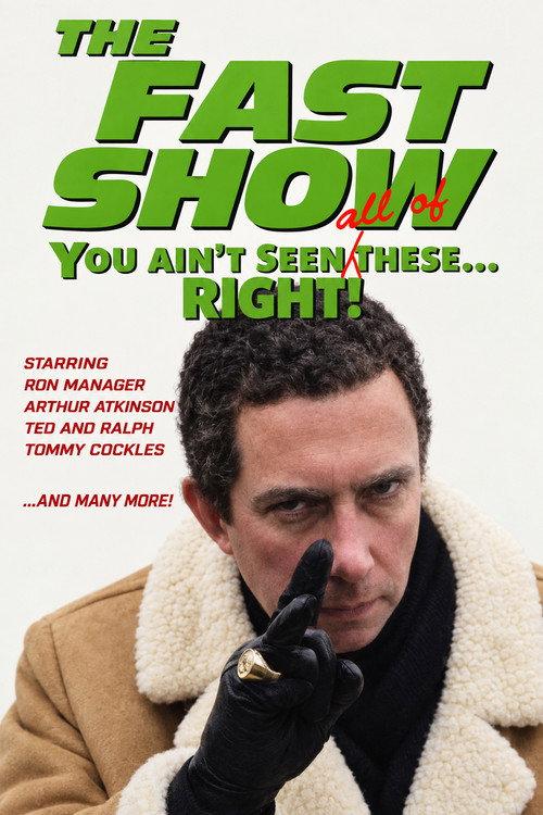 The Fast Show: You Ain’t Seen These, Right? 1999 official movie poster