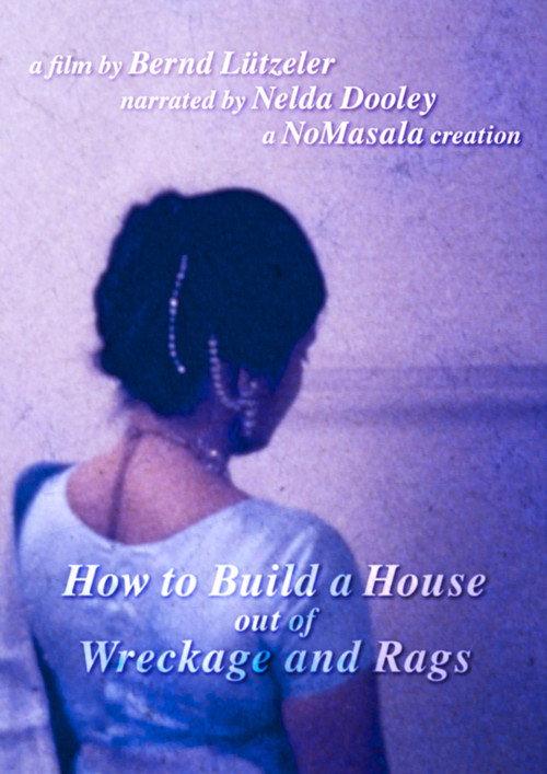 How to Build a House out of Wreckage and Rags 2022 official movie poster