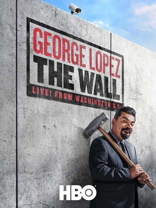 George Lopez: The Wall 2017 official movie poster