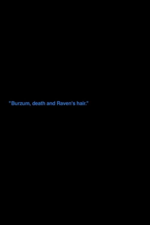 „Burzum, Death And Raven's Hair“ 2012 official movie poster