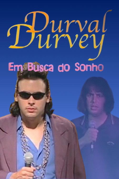 Durval Durvey - Em Busca do Sonho 2005 official movie poster
