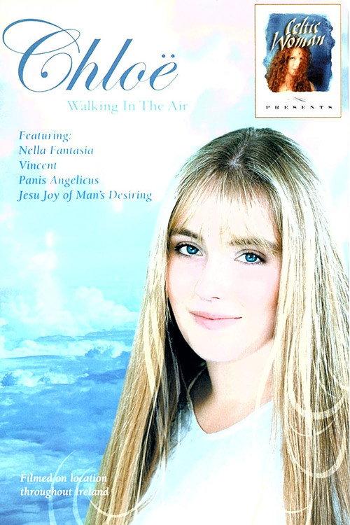 Chloe: Walking in the Air 2007 official movie poster