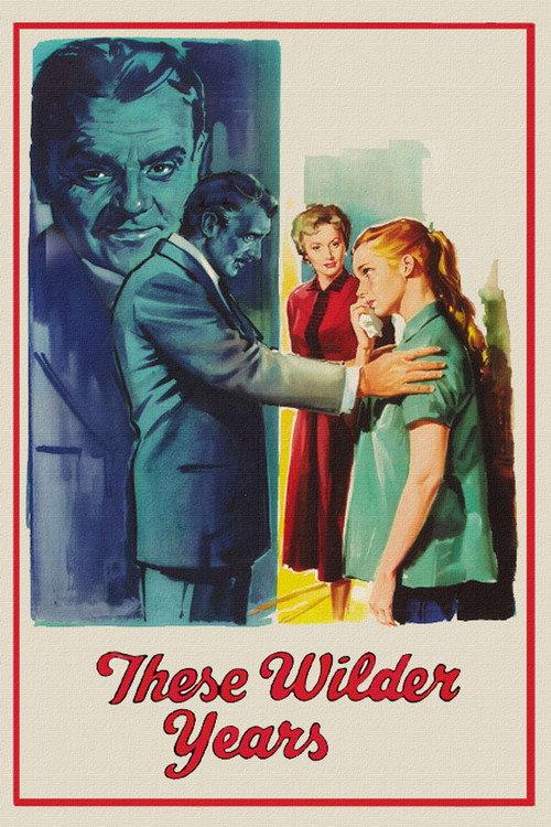 These Wilder Years 1956 official movie poster