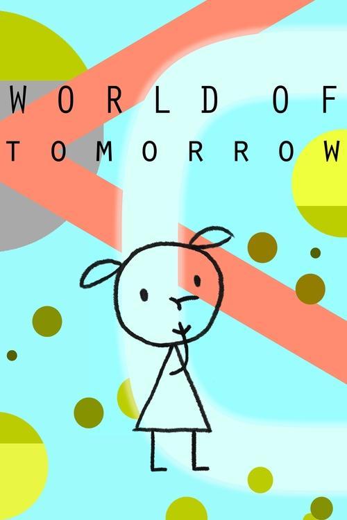 World of Tomorrow 2015 official movie poster