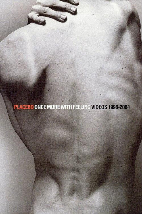 Placebo - Once More With Feeling - Singles 1996-2004 2004 official movie poster