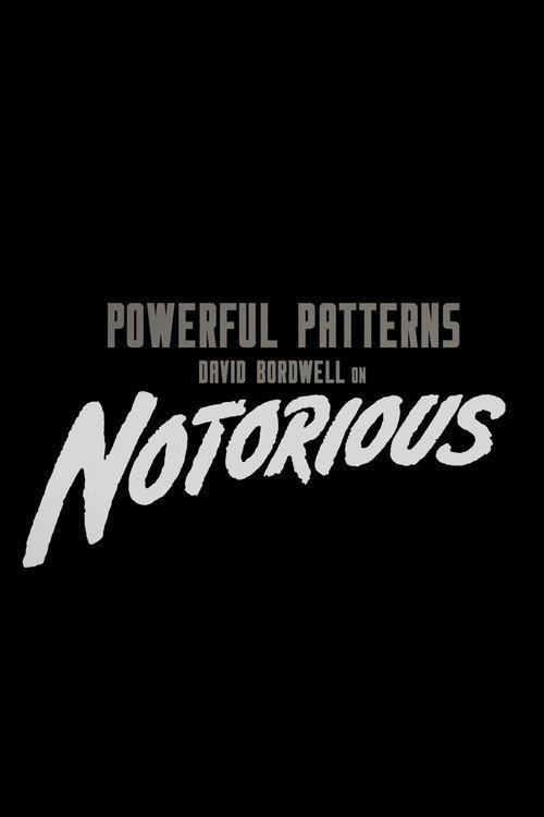 Powerful Patterns: David Bordwell on Notorious 2019 official movie poster