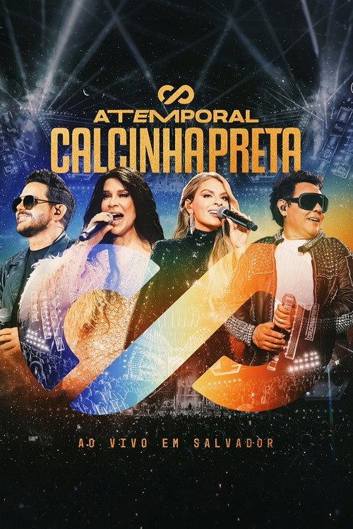 Calcinha Preta - Atemporal (Ao Vivo em Salvador) 2024 official movie poster