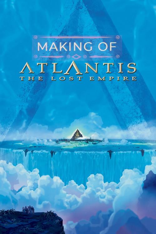 The Making of 'Atlantis: The Lost Empire' 2002 official movie poster