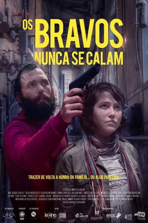Os Bravos Nunca Se Calam 2019 official movie poster