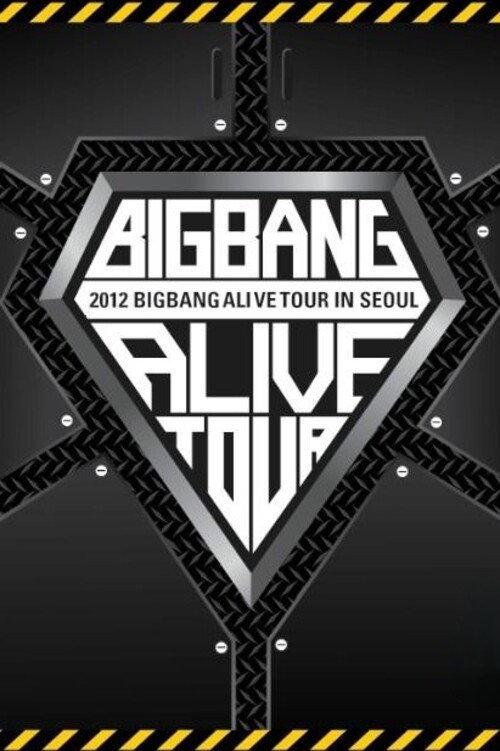 BIGBANG ALIVE TOUR 2012 In Seoul 2012 official movie poster