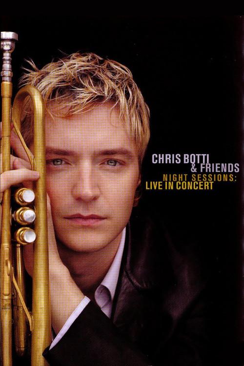 Chris Botti & Friends - Night Sessions: Live in Concert 2002 official movie poster