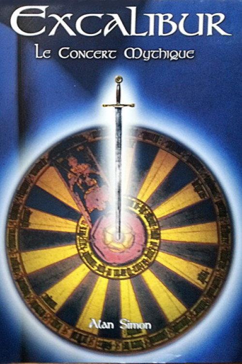 Excalibur : Le concert mythique 1999 official movie poster