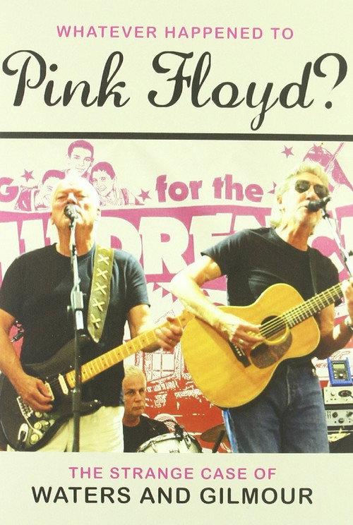 Pink Floyd: Whatever Happened to Pink Floyd? The Strange Case of Waters and Gilmour 2011 official movie poster