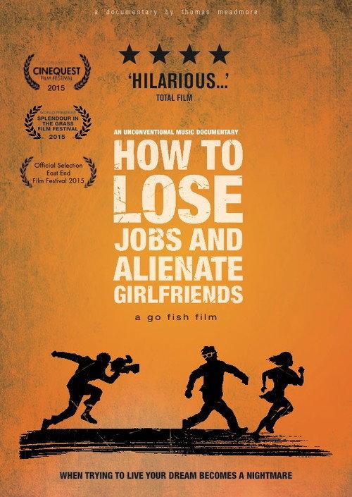 How to Lose Jobs & Alienate Girlfriends 2015 official movie poster