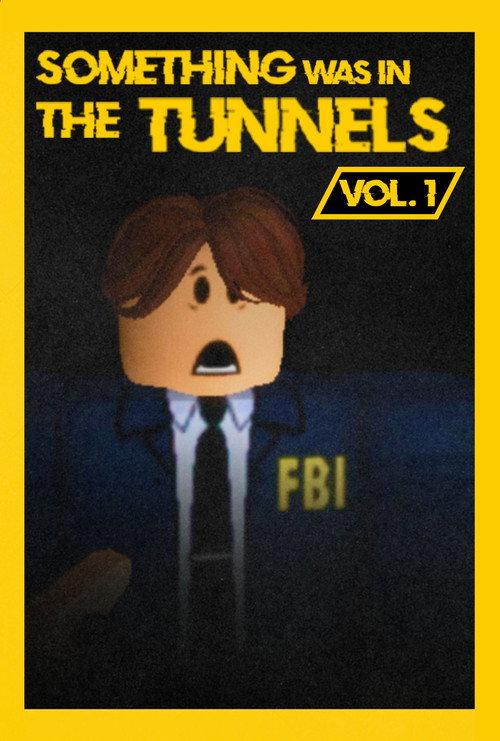 Something Was in the Tunnels Vol. 1 2025 official movie poster