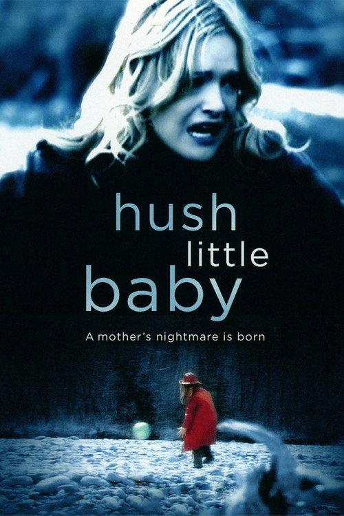 Hush Little Baby 2007 official movie poster