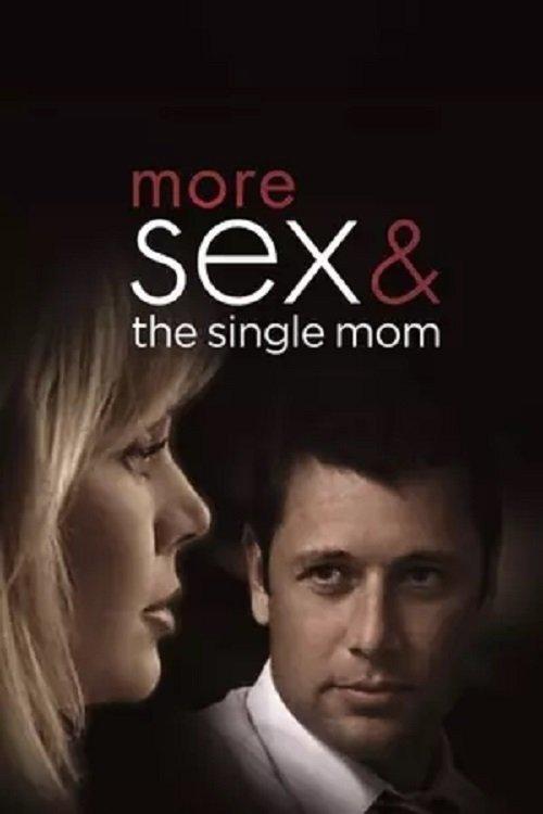More Sex & the Single Mom 2005 official movie poster