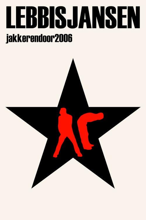 Lebbis en Jansen: Jakkeren door 2006 2006 official movie poster