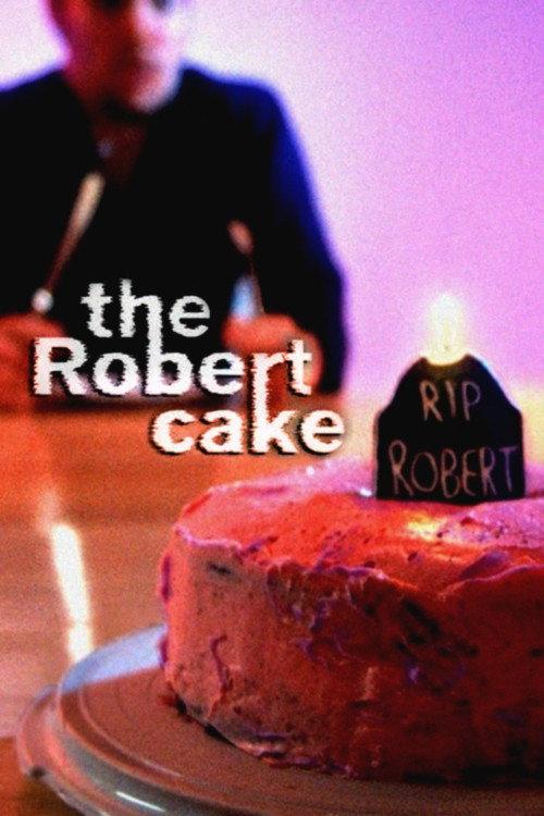 The Robert Cake 2002 official movie poster
