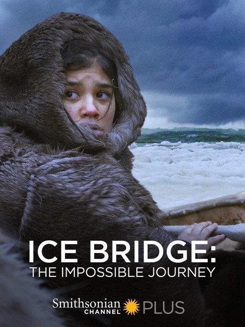 Ice Bridge: The Impossible Journey 2018 official movie poster