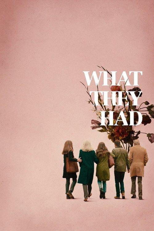 What They Had 2018 official movie poster
