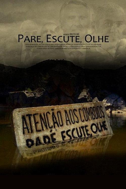 Pare, Escute, Olhe 2009 official movie poster