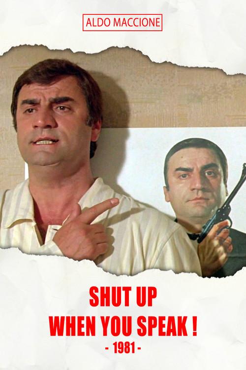 Shut Up When You Speak! 1981 official movie poster