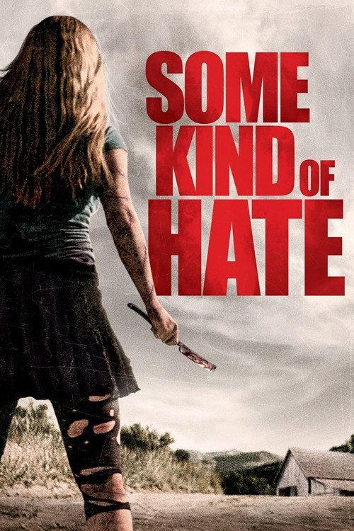 Some Kind of Hate 2015 official movie poster