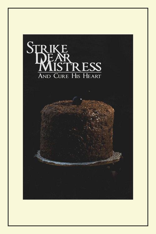 Strike, Dear Mistress, and Cure His Heart 2018 official movie poster