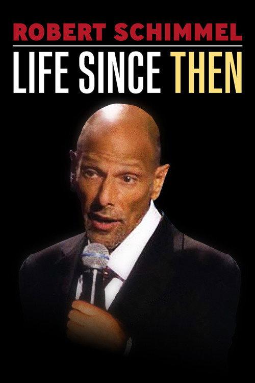 Robert Schimmel: Life Since Then 2009 official movie poster