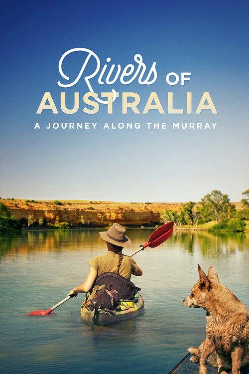 Rivers of Australia: A Journey Along the Murray 2019 official movie poster