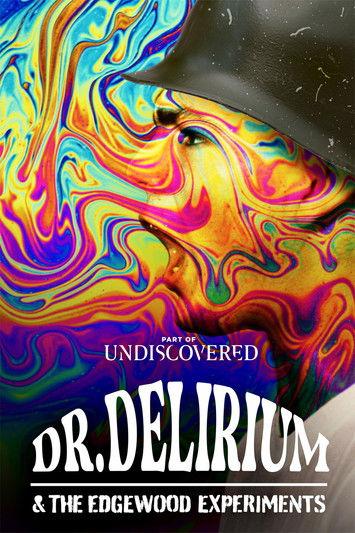 Dr. Delirium and the Edgewood Experiments 2022 official movie poster