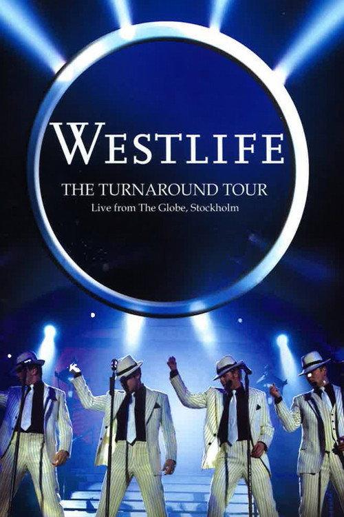 Westlife: The Turnaround Tour - Live From The Globe, Stockholm 2004 official movie poster