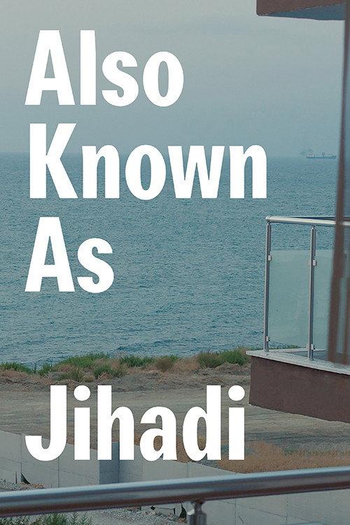 Also Known as Jihadi 2017 official movie poster