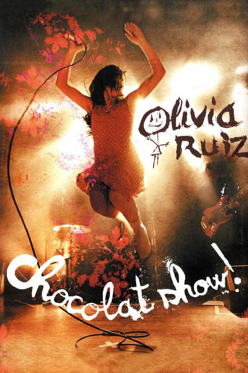 Olivia Ruiz : Chocolat show ! 2007 official movie poster