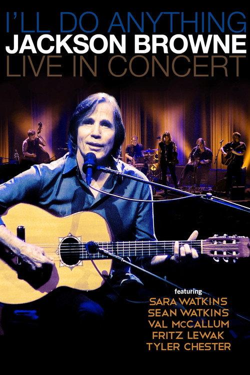 Jackson Browne with Special Guest Sara Watkins Live 2012 official movie poster