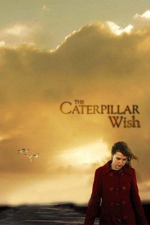 The Caterpillar Wish 2006 official movie poster