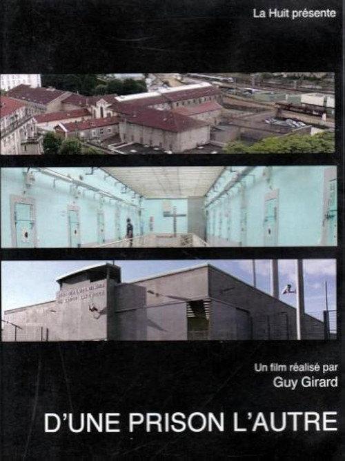 D'une prison, l'autre 2010 official movie poster