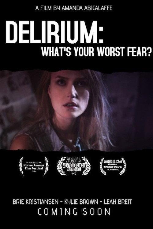 Delirium: What's Your Worst Fear? 2016 official movie poster