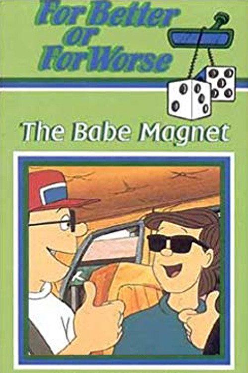 For Better or for Worse: The Babe Magnet 1994 official movie poster