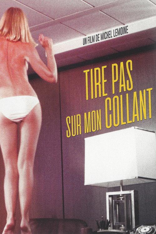 Tire pas sur mon collant 1978 official movie poster