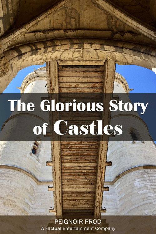 The Glorious Story of Castles 2018 official movie poster