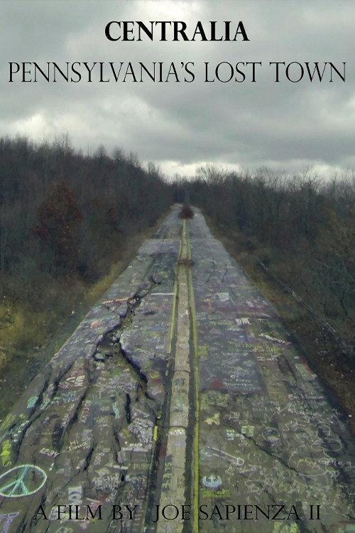 Centralia: Pennsylvania's Lost Town 2017 official movie poster