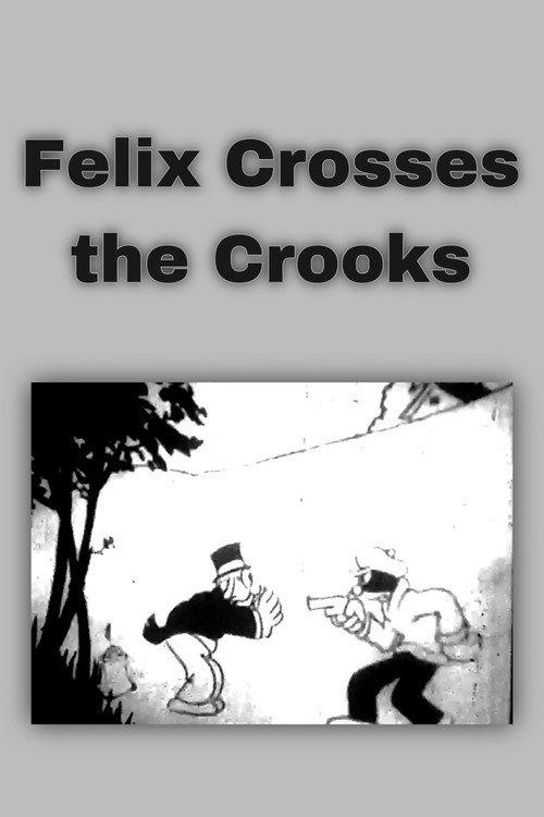 Felix Crosses the Crooks 1924 official movie poster