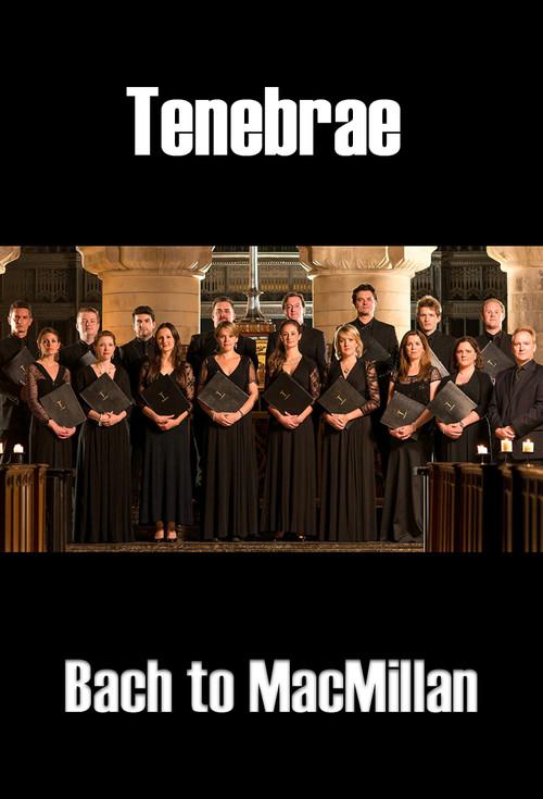 Tenebrae: Bach to MacMillan 2023 official movie poster