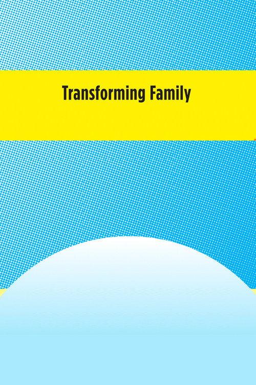 Transforming Family 2012 official movie poster