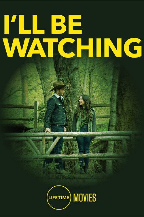 I'll Be Watching 2018 official movie poster