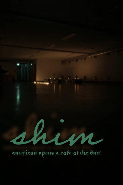Shim: American Opens a Cafe at the DMZ 2024 official movie poster